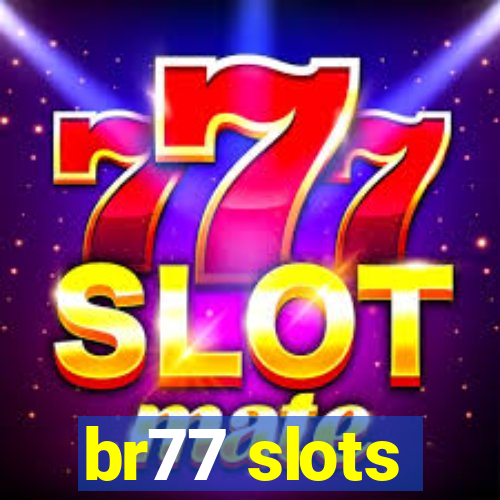 br77 slots